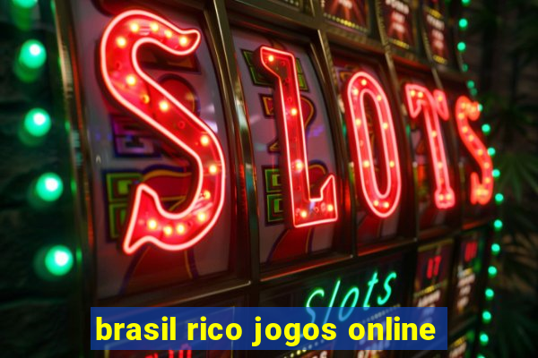 brasil rico jogos online